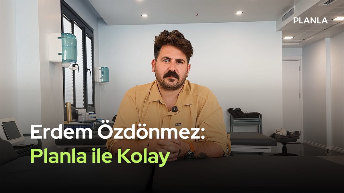 Planla İstanbul’da: Erdem Bey ile Fizik Tedavi Üzerine Sohbet