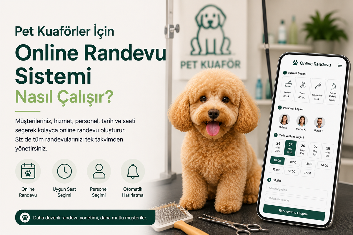 Pet Kuaförler İçin Online Randevu Sistemi Nasıl Çalışır?