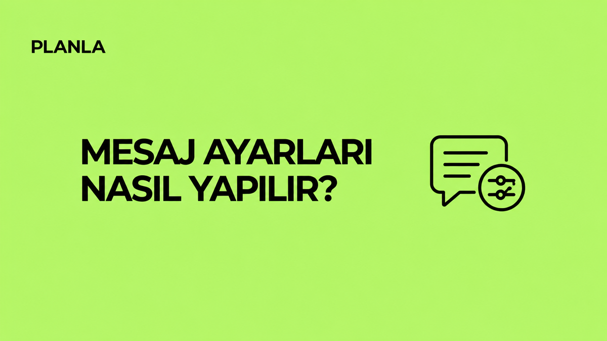 Mesaj Ayarları nasıl yapılır?