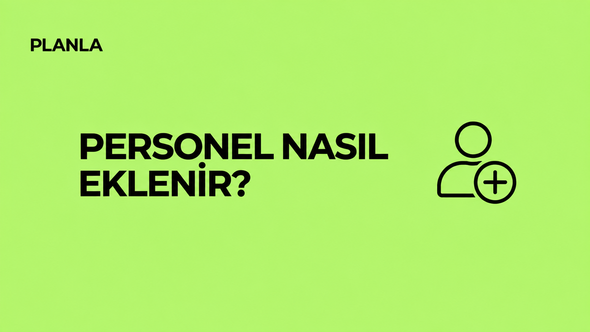Personel Nasıl Eklenir?