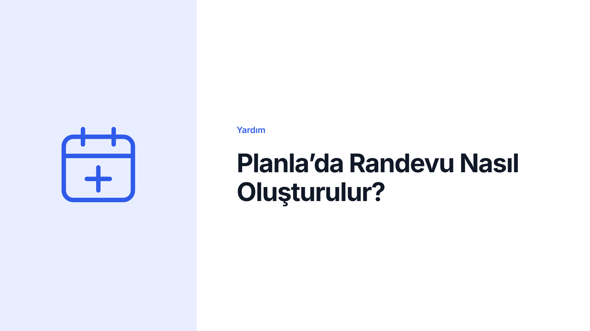 Planla’da Randevu Nasıl Oluşturulur?