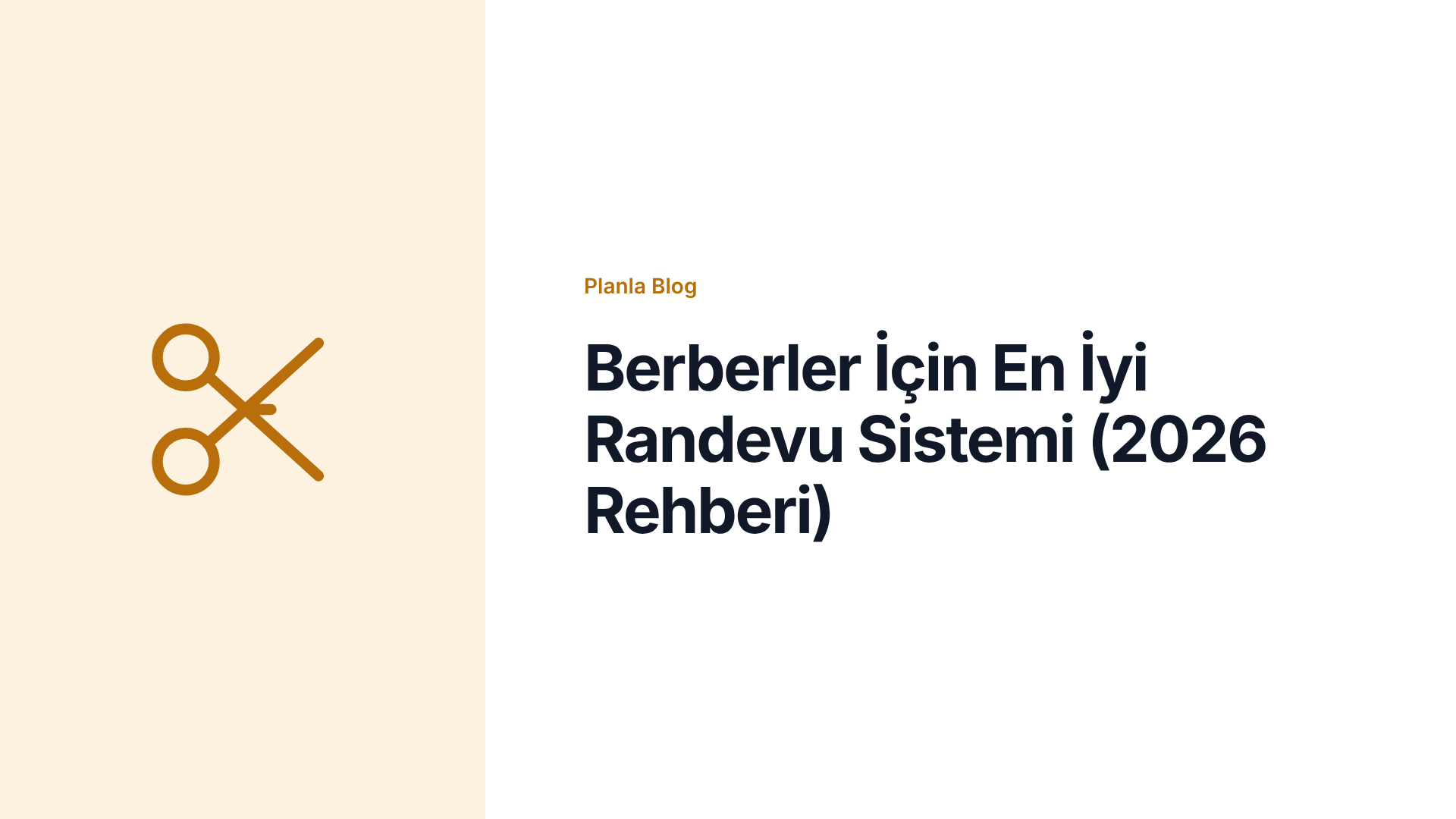 Berberler İçin En İyi Randevu Sistemi (2026 Rehberi)