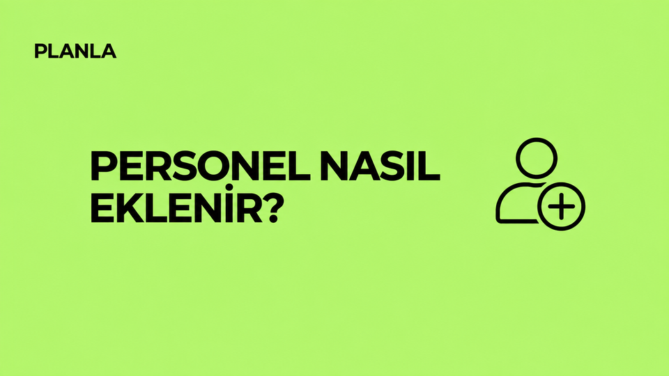 Personel Nasıl Eklenir?