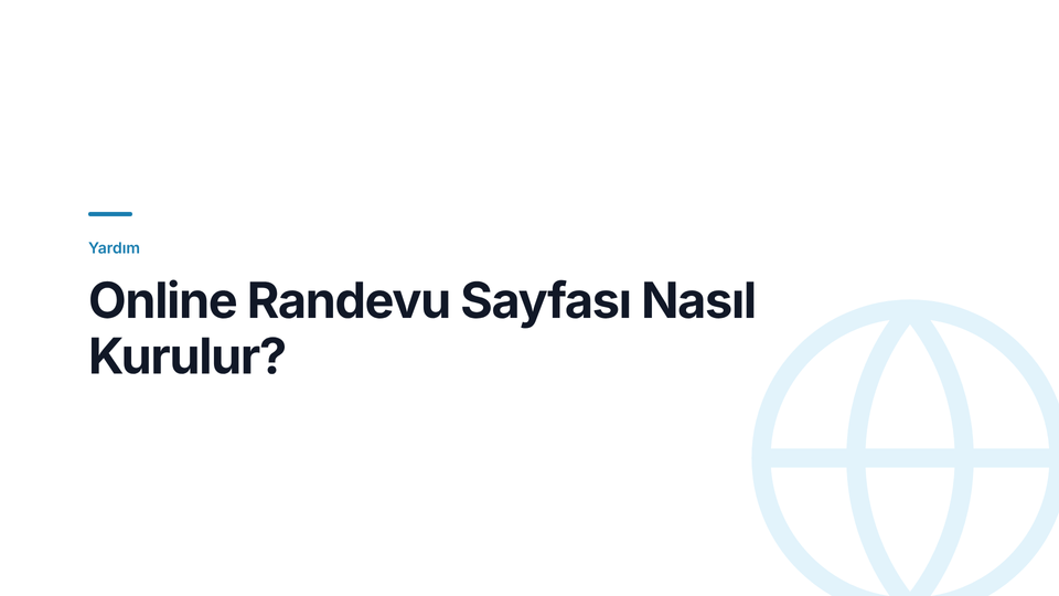 Online Randevu Sayfası Nasıl Kurulur?