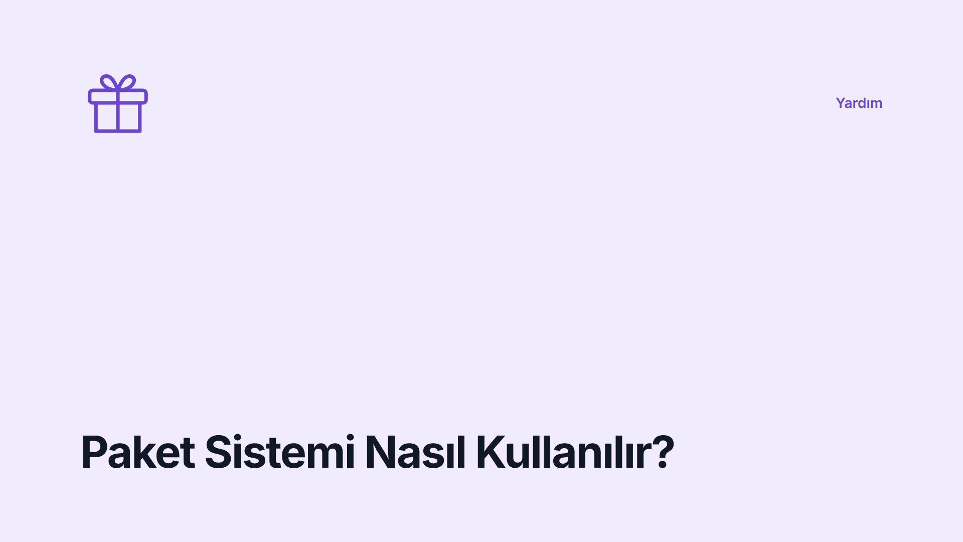 Paket Sistemi Nasıl Kullanılır?