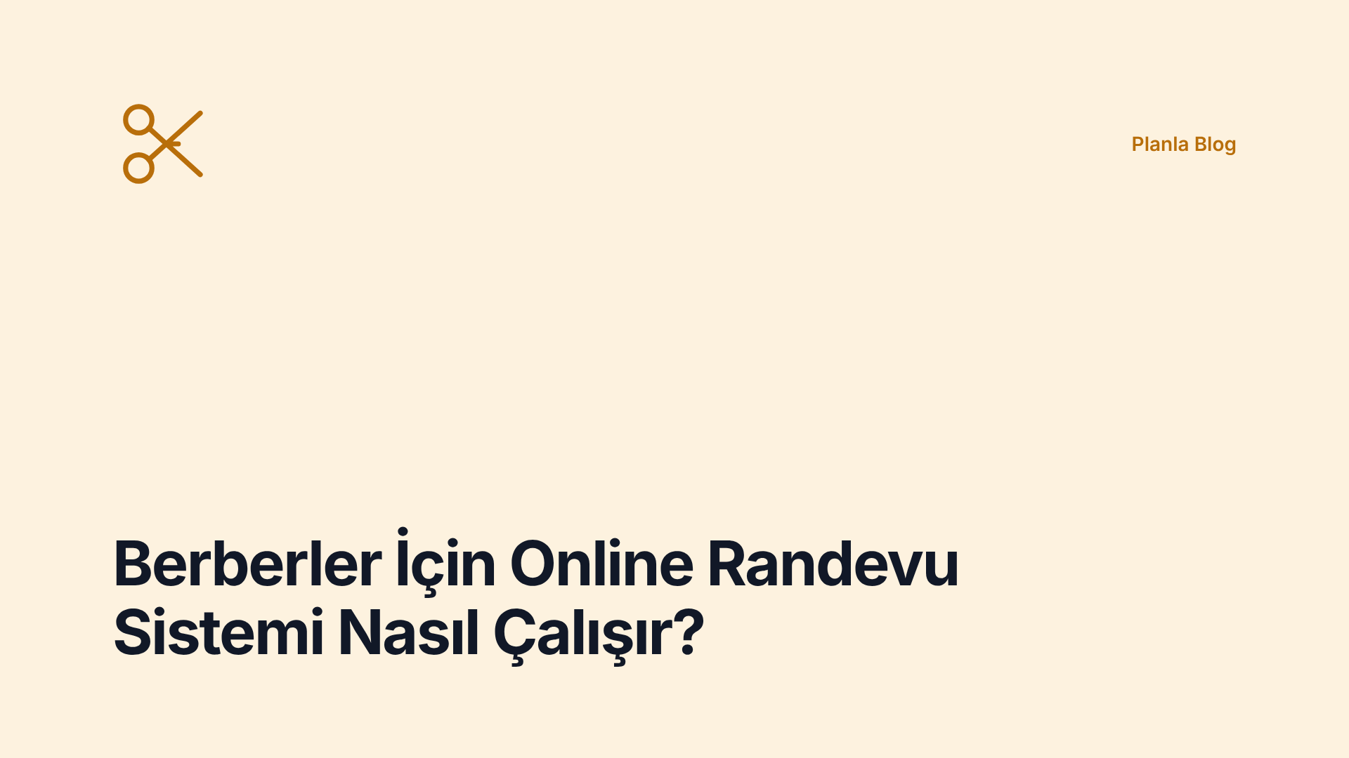 Berberler İçin Online Randevu Sistemi Nasıl Çalışır?
