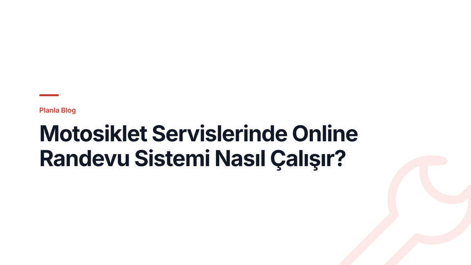 Motosiklet Servislerinde Online Randevu Sistemi Nasıl Çalışır?