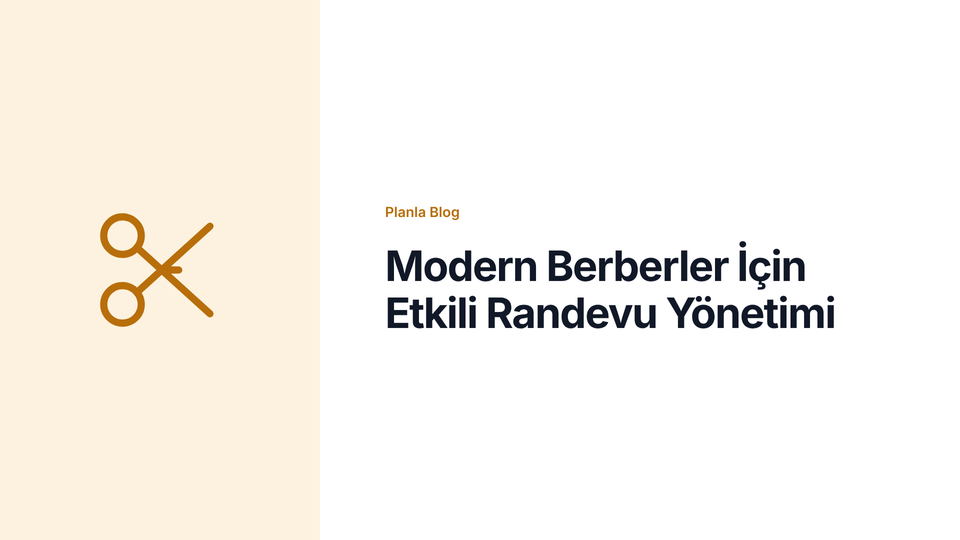 Modern Berberler İçin Etkili Randevu Yönetimi